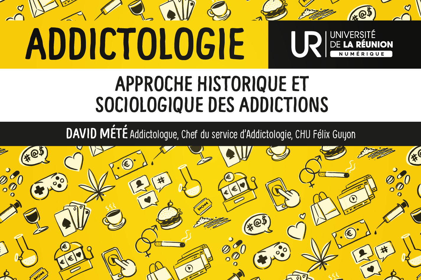 Addictologie : Approche historique et  sociologique des addictions DUADDICT_S1M2