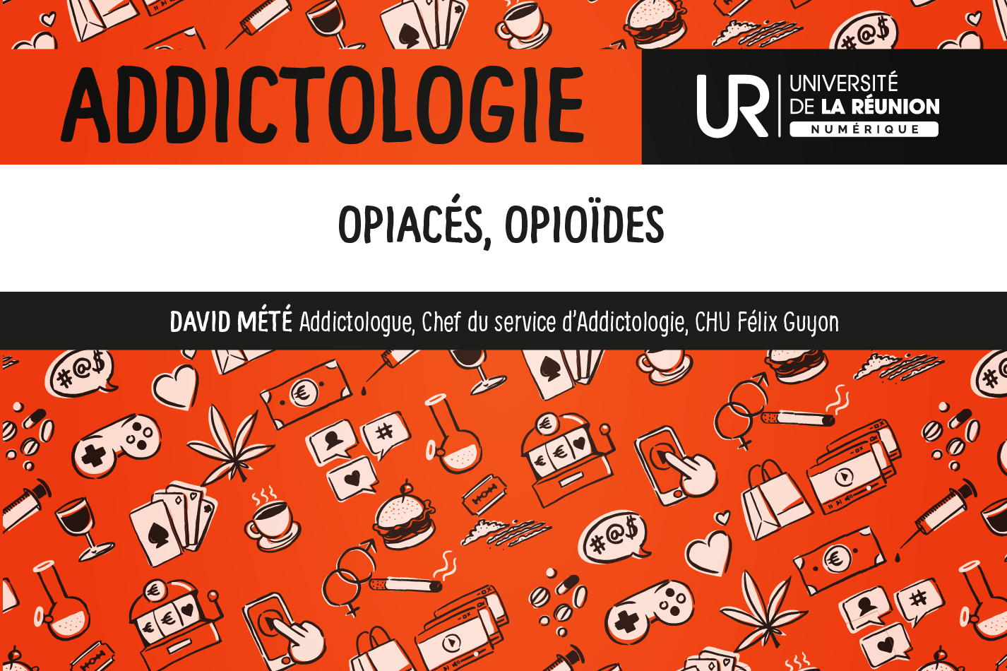  Addictologie : Opiacés, opioïdes DUADDICT_S1M8