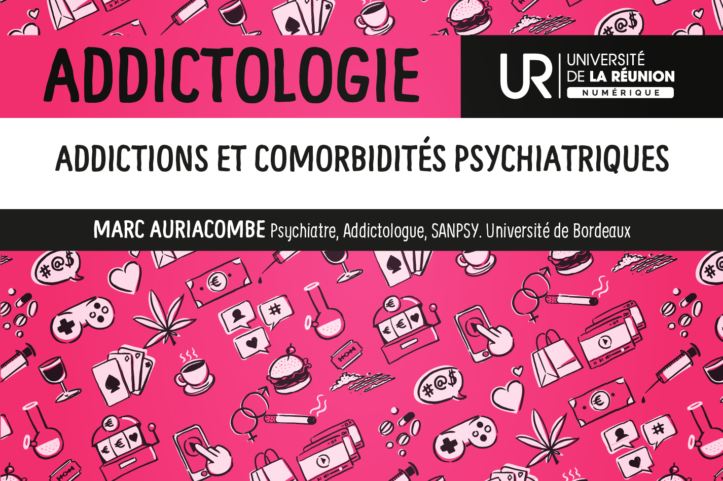 Addictologie: Addictions et comorbidités psychiatriques DUADDICT_S2M2