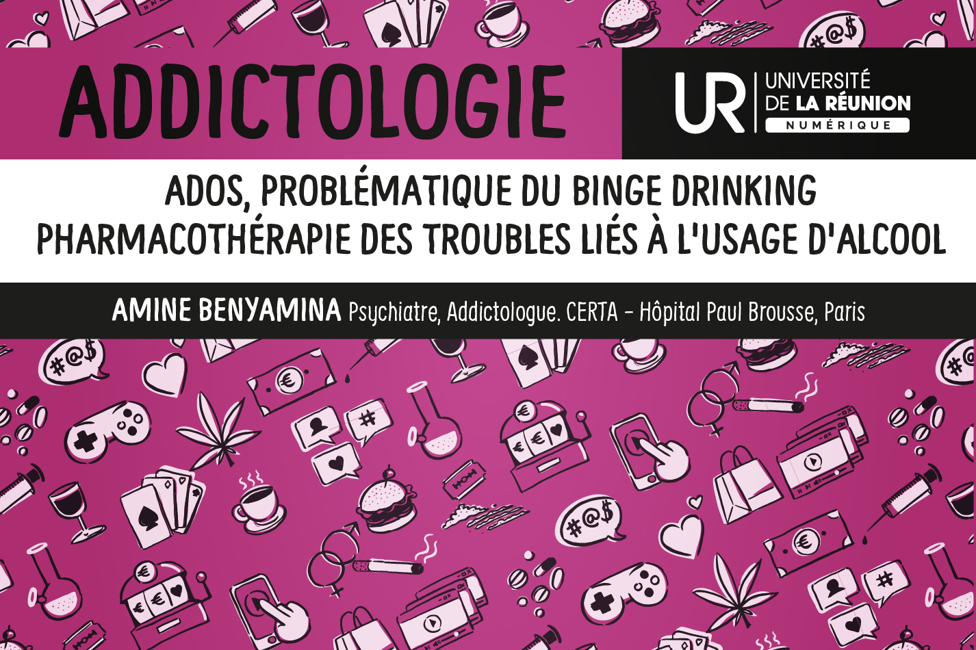  Addictologie : Ados, problématique du binge drinking - pharmacothérapie des troubles liés à l'usage d'alcool DUADDICT_S2M5