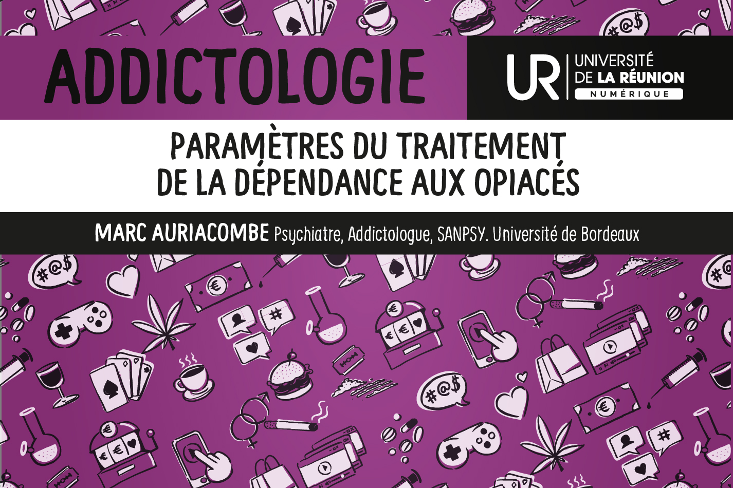  Addictologie : Paramètres du traitement de la dépendance aux opiacés DUADDICT_S2M7