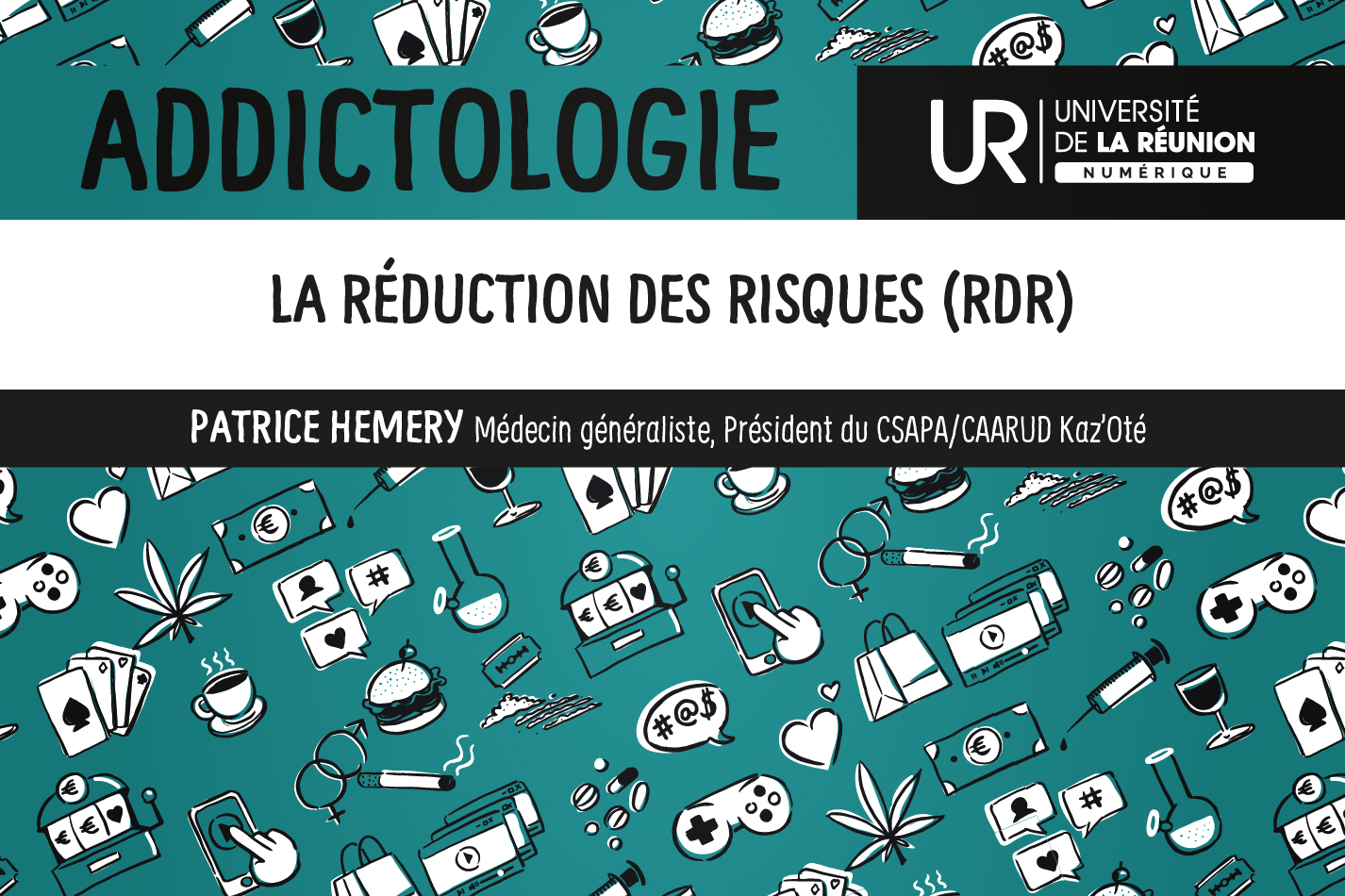 Addictologie : La Réduction des Risques (RDR) DUADDICT_S3M10