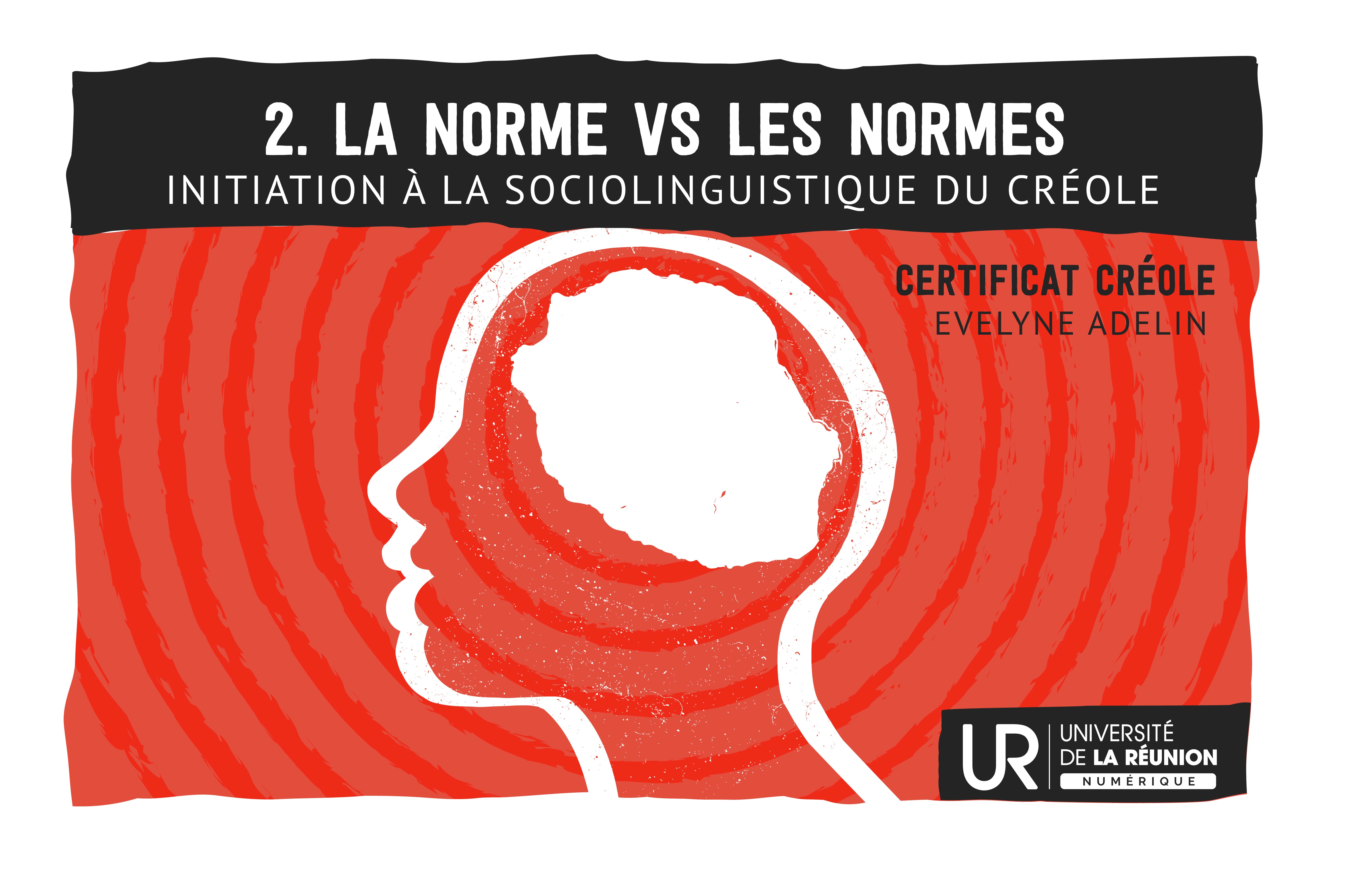 Initiation à la sociolinguistique du créole : La norme VS Les normes L3Creole_IS02