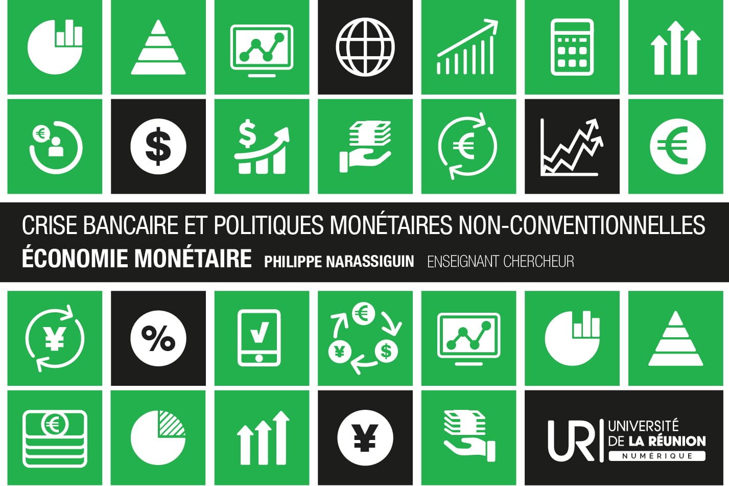 Economie monétaire : crise bancaire et politiques monétaires non-conventionelles MOOC_ECO8